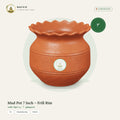 Mud Pot 7 Inch – Frill Rim